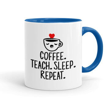 Coffee Teach Sleep Repeat, Κούπα χρωματιστή μπλε, κεραμική, 330ml