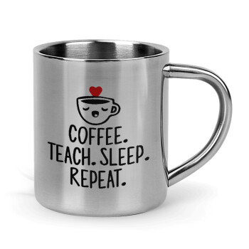 Coffee Teach Sleep Repeat, Mug Stainless steel double wall 300ml