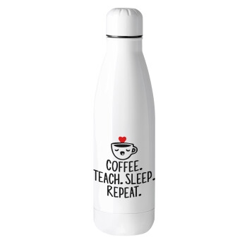 Coffee Teach Sleep Repeat, Metal mug thermos (Stainless steel), 500ml