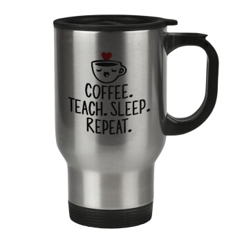 Coffee Teach Sleep Repeat, Stainless steel travel mug with lid, double wall 450ml