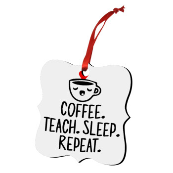 Coffee Teach Sleep Repeat, Στολίδι Χριστουγεννιάτικο στολίδι polygon ξύλινο 7.5cm