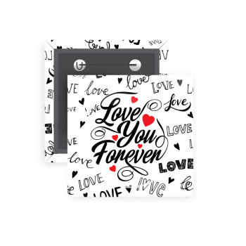 Love You Forever, Κονκάρδα παραμάνα τετράγωνη 5x5cm