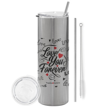 Love You Forever, Eco friendly ποτήρι θερμό Ασημένιο (tumbler) από ανοξείδωτο ατσάλι 600ml, με μεταλλικό καλαμάκι & βούρτσα καθαρισμού