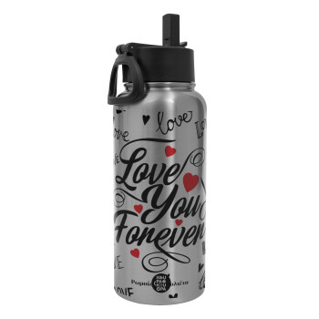 Love You Forever, Metal mug thermo Silver with Straw and Spout Lid (Stainless steel), double wall, 950ml