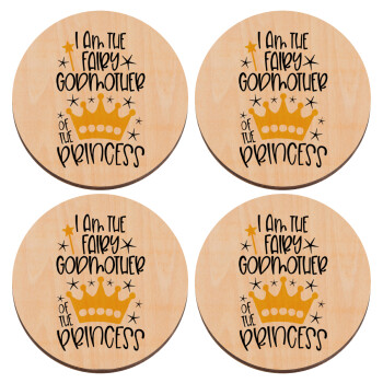 I am the fairy Godmother of the Princess, ΣΕΤ x4 Σουβέρ ξύλινα στρογγυλά plywood (9cm)