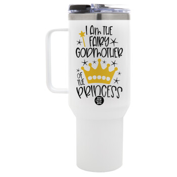 I am the fairy Godmother of the Princess, Mega Stainless steel Tumbler with lid, double wall 1,2L