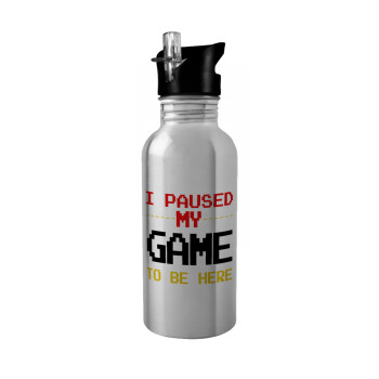 I paused my game to be here, Water bottle Silver with straw, stainless steel 600ml