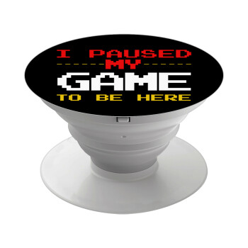 I paused my game to be here, Phone Holders Stand  White Hand-held Mobile Phone Holder
