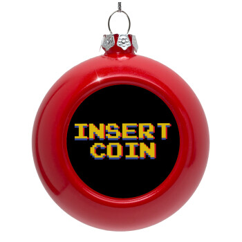 Insert coin!!!, Στολίδι Χριστουγεννιάτικη μπάλα δένδρου Κόκκινη 8cm