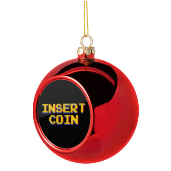 Insert coin!!!, Christmas tree ball Red 8cm