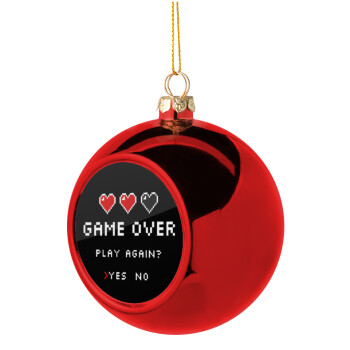 GAME OVER, Play again? YES - NO, Christmas tree ball Red 8cm