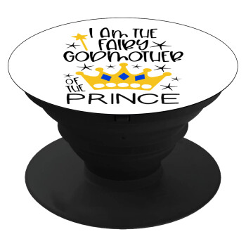 I am the fairy Godmother of the Prince, Phone Holders Stand  Μαύρο Βάση Στήριξης Κινητού στο Χέρι