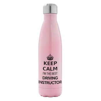 KEEP CALM I'M THE BEST DRIVING INSTRUCTOR, Metal mug thermos Pink Iridiscent (Stainless steel), double wall, 500ml