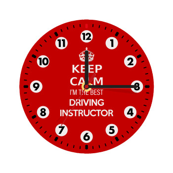 KEEP CALM I'M THE BEST DRIVING INSTRUCTOR, Wooden wall clock (20cm)