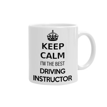 KEEP CALM I'M THE BEST DRIVING INSTRUCTOR, Ceramic coffee mug, 330ml (1pcs)