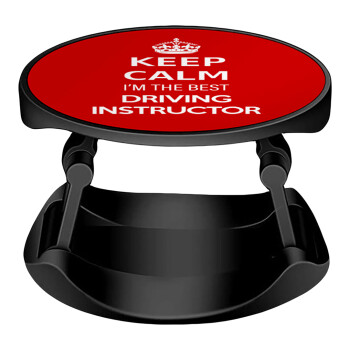 KEEP CALM I'M THE BEST DRIVING INSTRUCTOR, Phone Holders Stand  Stand Βάση Στήριξης Κινητού στο Χέρι