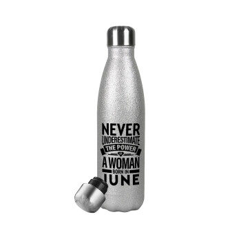 Never Underestimate the poer of a Woman born in..., Metallic Glitter Silver Thermos Flask (Stainless steel), double-walled, 500ml