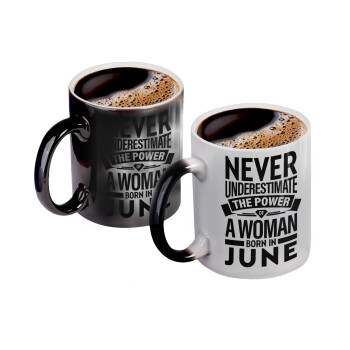 Never Underestimate the poer of a Woman born in..., Color changing magic Mug, ceramic, 330ml when adding hot liquid inside, the black colour desappears (1 pcs)