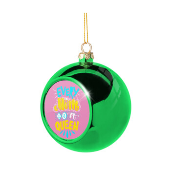 Every mom is a Queen, Green Christmas tree ornament ball 8cm