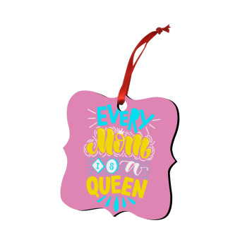 Every mom is a Queen, Christmas ornament polygon wooden 7.5cm