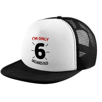 I'm only NUMBER decades OLD, Καπέλο Ενηλίκων Soft Trucker με Δίχτυ Black/White (POLYESTER, ΕΝΗΛΙΚΩΝ, UNISEX, ONE SIZE)