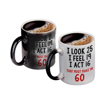 I look, i feel, i act..., Color changing magic Mug, ceramic, 330ml when adding hot liquid inside, the black colour desappears (1 pcs)