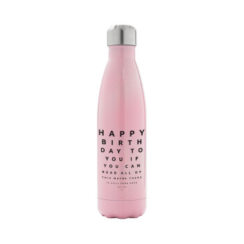 EYE tester happy birthday., Metal mug thermos Pink Iridiscent (Stainless steel), double wall, 500ml