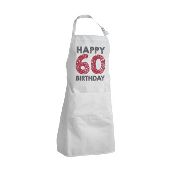 Happy 60 birthday!!!, Ποδιά Σεφ Ολόσωμη Ενήλικων (με ρυθμιστικά και 2 τσέπες)
