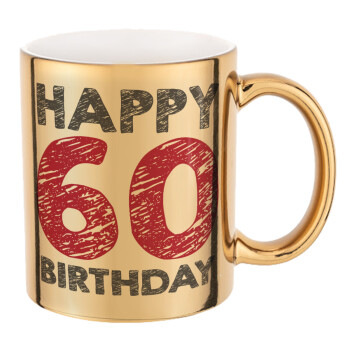 Happy 60 birthday!!!, Mug ceramic, gold mirror, 330ml