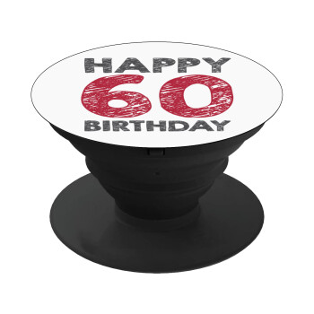 Happy 60 birthday!!!, Phone Holders Stand  Μαύρο Βάση Στήριξης Κινητού στο Χέρι