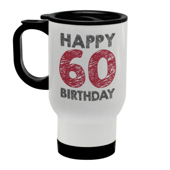 Happy 60 birthday!!!, Stainless steel travel mug with lid, double wall white 450ml