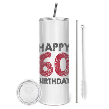 Happy 60 birthday!!!, Tumbler ποτήρι θερμό από ανοξείδωτο ατσάλι 600ml, με μεταλλικό καλαμάκι & βούρτσα καθαρισμού