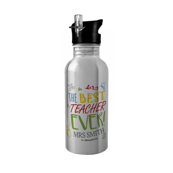 The best teacher ever!, Water bottle Silver with straw, stainless steel 600ml