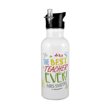 The best teacher ever!, White water bottle with straw, stainless steel 600ml