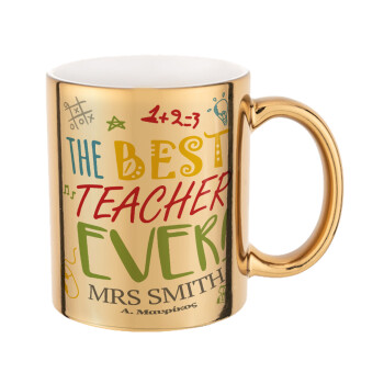 The best teacher ever!, Mug ceramic, gold mirror, 330ml