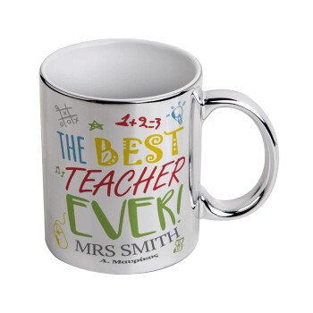 The best teacher ever!, Mug ceramic, silver mirror, 330ml