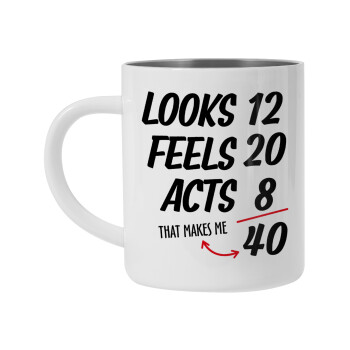 Looks, feels, acts LIKE your AGE, Mug Stainless steel double wall 450ml