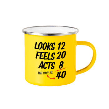 Looks, feels, acts LIKE your AGE, Yellow Enamel Metallic Cup 360ml