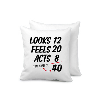 Looks, feels, acts LIKE your AGE, Sofa cushion 40x40cm includes filling