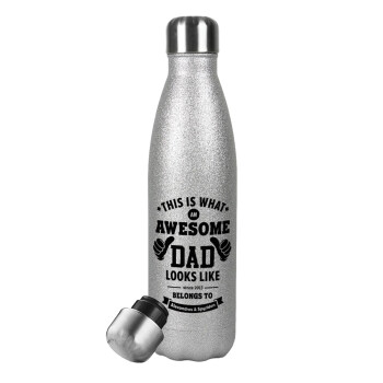 This is what an Awesome DAD looks like, Metallic Glitter Silver Thermos Flask (Stainless steel), double-walled, 500ml