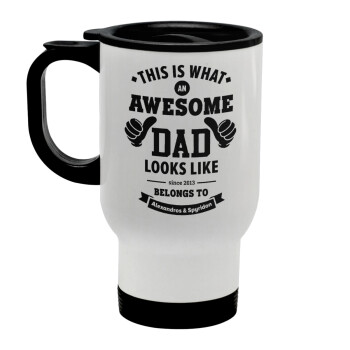 This is what an Awesome DAD looks like, Stainless steel travel mug with lid, double wall white 450ml