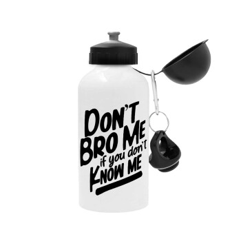 Dont't bro me, if you don't know me., Metal water bottle, White, aluminum 500ml