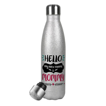 Hello, my new name is Mommy, Metallic Glitter Silver Thermos Flask (Stainless steel), double-walled, 500ml