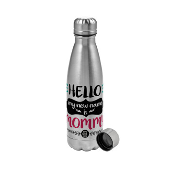 Hello, my new name is Mommy, Metallic water bottle, stainless steel, 750ml