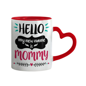 Hello, my new name is Mommy, Κούπα καρδιά χερούλι κόκκινη, κεραμική, 330ml