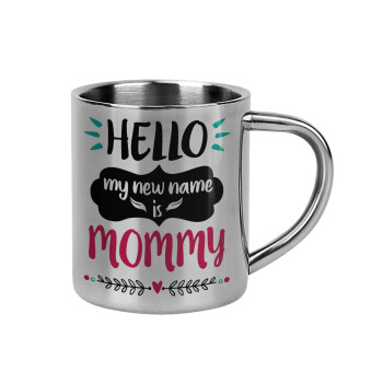 Hello, my new name is Mommy, Mug Stainless steel double wall 300ml