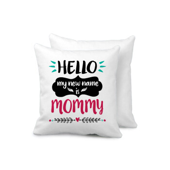 Hello, my new name is Mommy, Sofa cushion 40x40cm includes filling