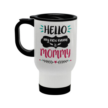 Hello, my new name is Mommy, Stainless steel travel mug with lid, double wall white 450ml