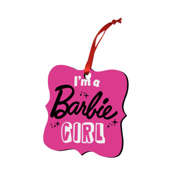 I'm Barbie girl, Christmas ornament polygon wooden 7.5cm