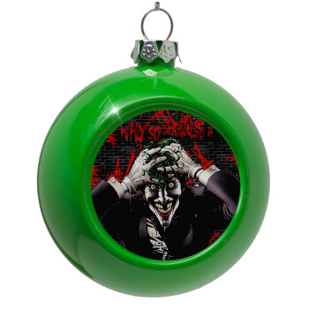 Joker Why so serious?, Green Christmas tree ornament bauble 8cm